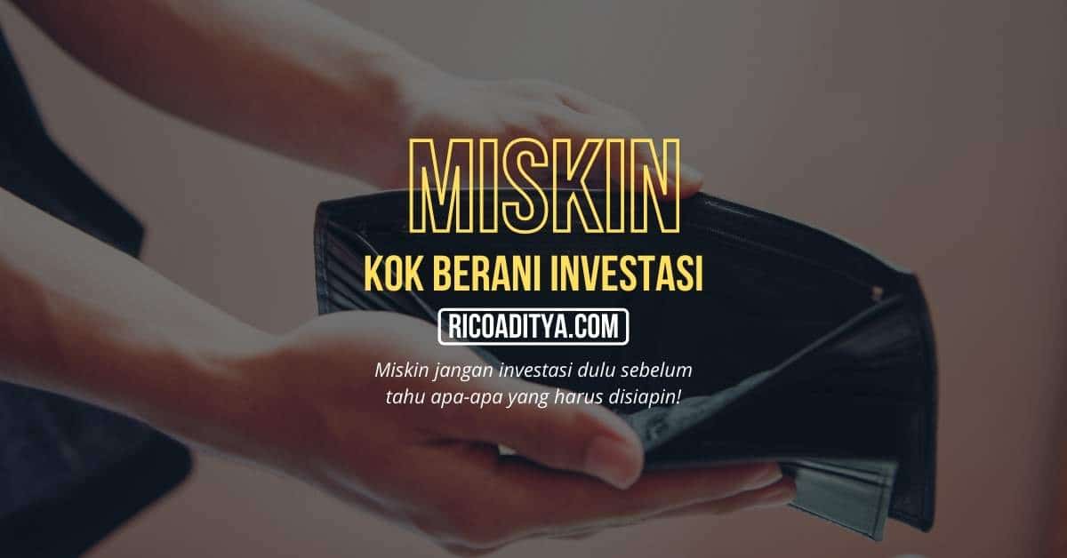 Jangan Berinvestasi Ke Pasar Modal Jika Kamu Miskin