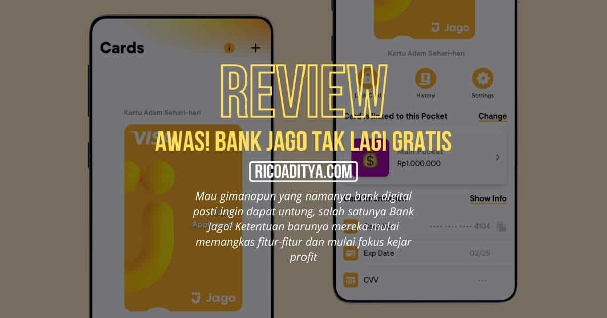 Ketentuan Baru Bank Jago, Tak Lagi Gratis!