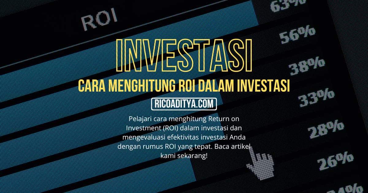 Cara Menghitung Return On Investment (ROI) Dalam Investasi - Rico Aditya