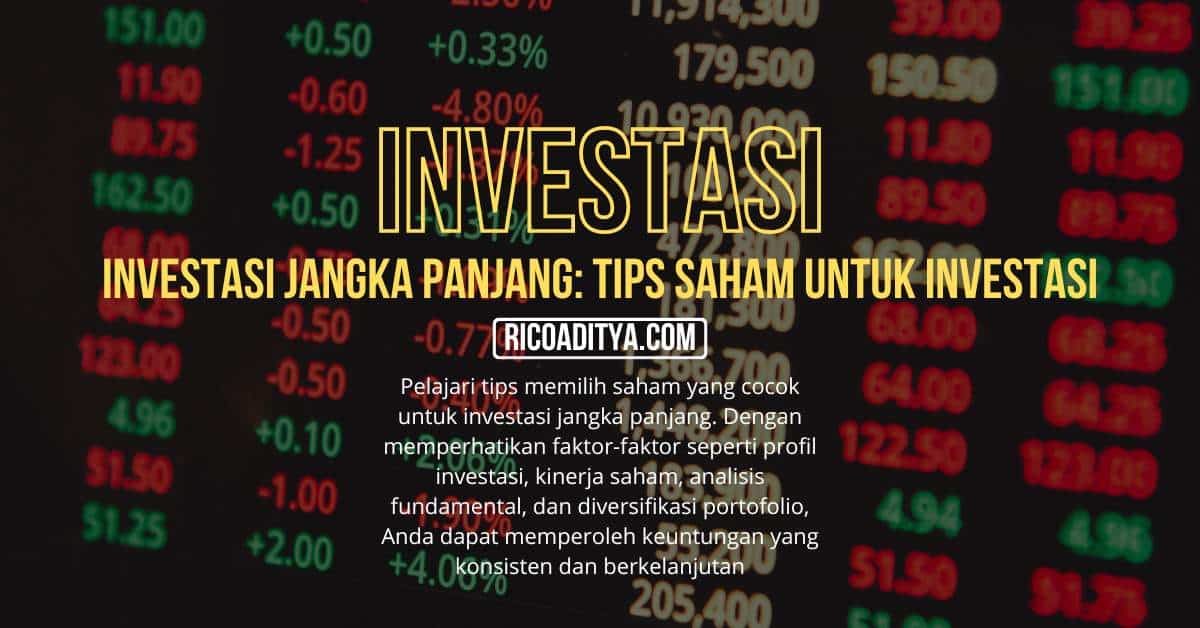 Pelajari tips memilih saham yang cocok untuk investasi jangka panjang. Dengan memperhatikan faktor-faktor seperti profil investasi, kinerja saham, analisis fundamental, dan diversifikasi portofolio, Anda dapat memperoleh keuntungan yang konsisten dan berkelanjutan