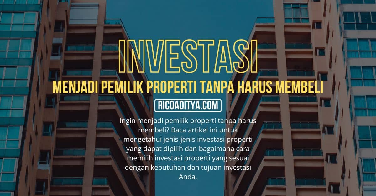 Ingin menjadi pemilik properti tanpa harus membeli? Baca artikel ini untuk mengetahui jenis-jenis investasi properti yang dapat dipilih dan bagaimana cara memilih investasi properti yang sesuai dengan kebutuhan dan tujuan investasi Anda.