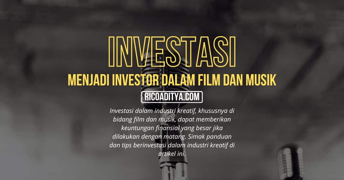 Investasi dalam industri kreatif, khususnya di bidang film dan musik, dapat memberikan keuntungan finansial yang besar jika dilakukan dengan matang. Simak panduan dan tips berinvestasi dalam industri kreatif di artikel ini.