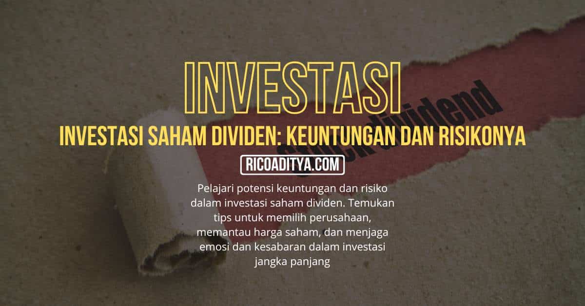 Investasi Dalam Saham Dividen: Potensi Keuntungan Dan Risikonya - Rico ...