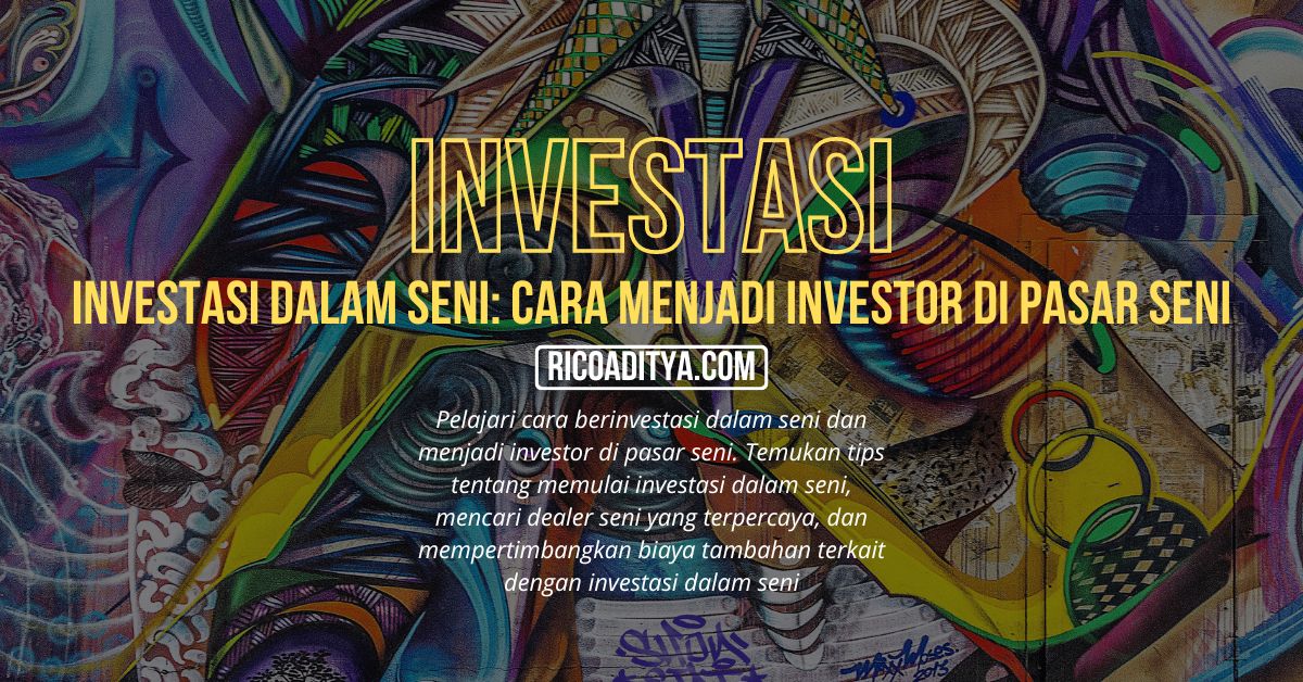 Pelajari cara berinvestasi dalam seni dan menjadi investor di pasar seni. Temukan tips tentang memulai investasi dalam seni, mencari dealer seni yang terpercaya, dan mempertimbangkan biaya tambahan terkait dengan investasi dalam seni