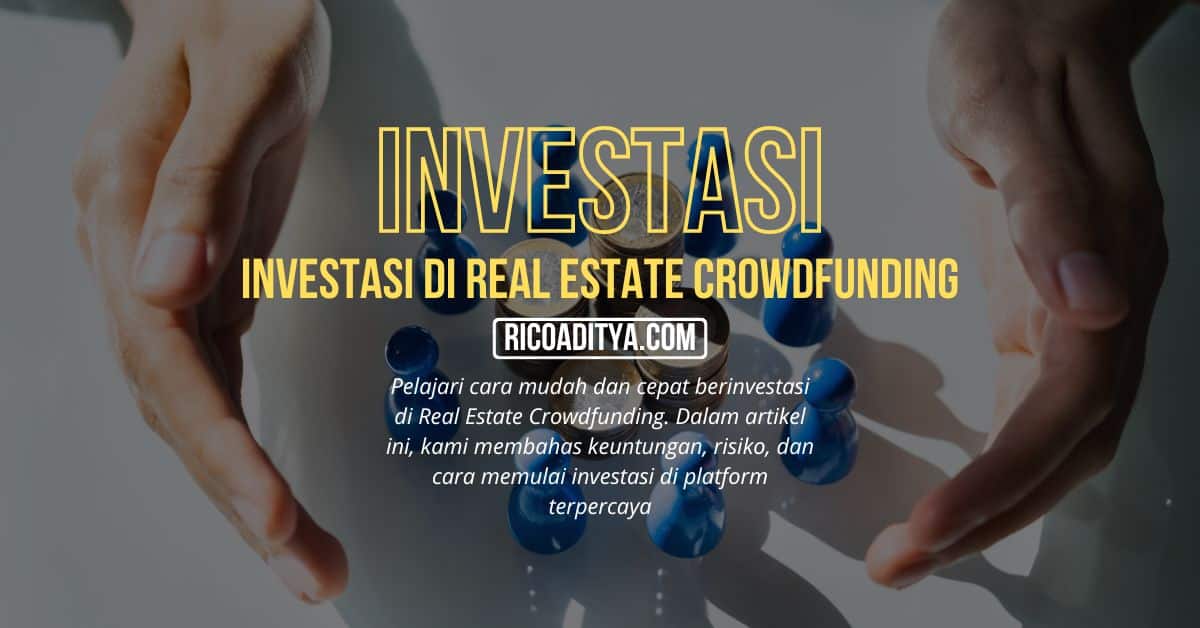 Investasi di Real Estate Crowdfunding: Cara yang Mudah dan Cepat