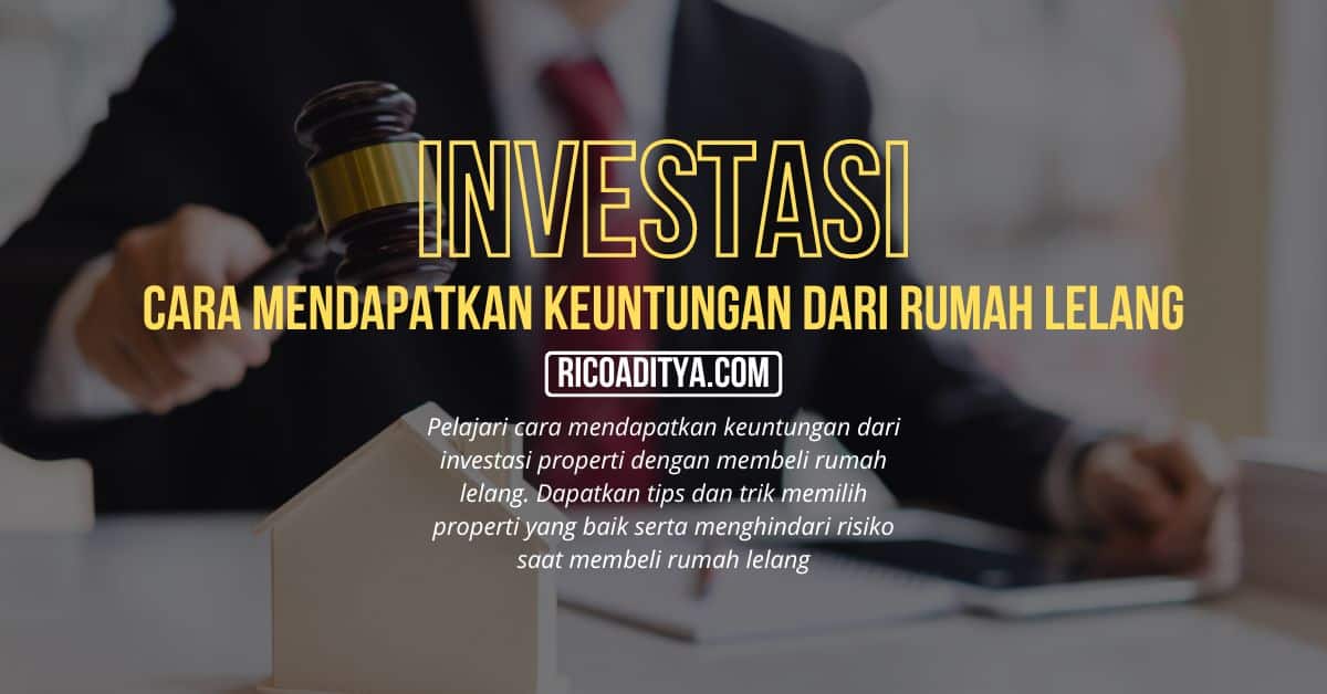 Gambar utama untuk artikel yang berjudul "Investasi Properti: Cara Mendapatkan Keuntungan dari Rumah Lelang"