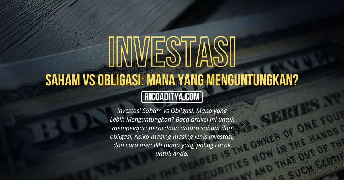 Gambar utama untuk artikel yang berjudul "Investasi Saham vs Obligasi: Mana yang Lebih Menguntungkan"