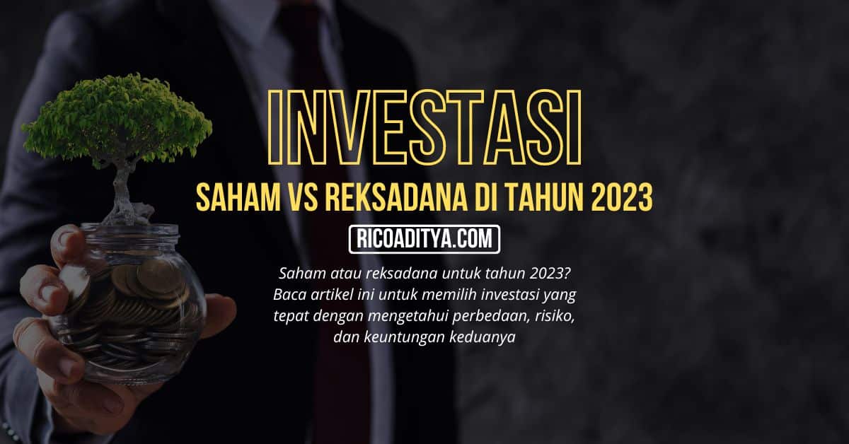 Perbandingan investasi saham dan reksadana untuk tahun 2023