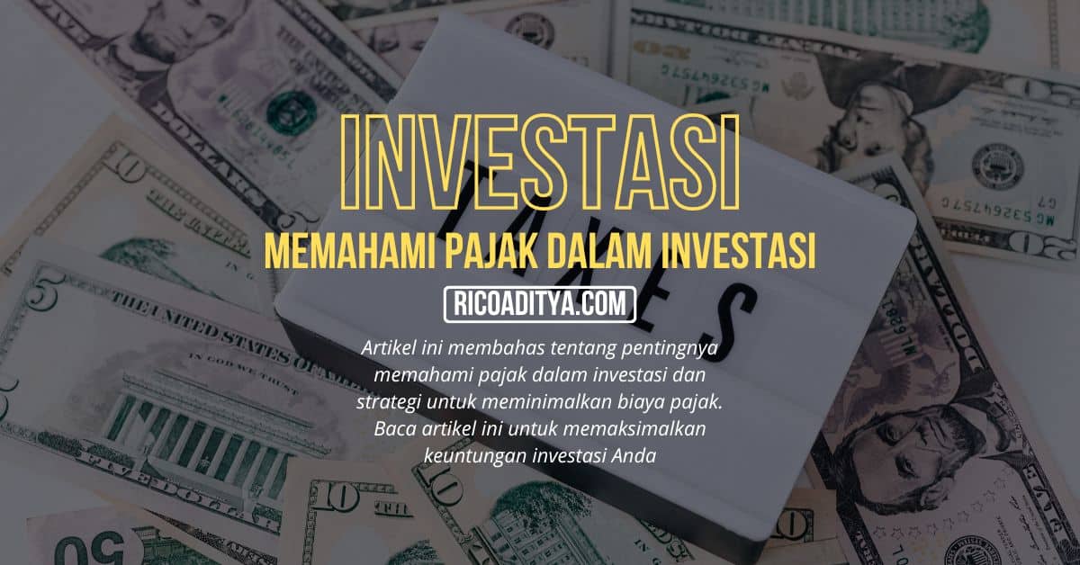 Gambar utama untuk artikel yang berjudul "Memahami Pajak dalam Investasi: Penting untuk Diketahui"