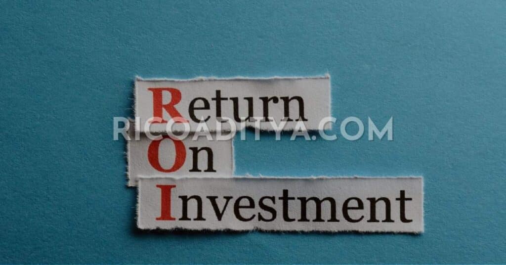 Cara Menghitung Return On Investment Roi Dalam Investasi Rico Aditya